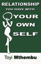 Relationship you have with your own self