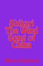 Shikari The Wind Song of China