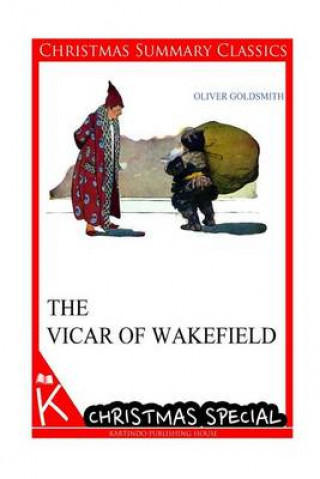 The Vicar of Wakefield [Christmas Summary Classics]
