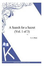 A Search for a Secret (Vol. 1 of 3)