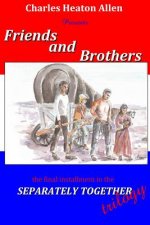 Friends and Brothers: A Trilogy of the American Civil War