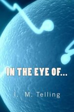 In the Eye of...