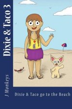 Dixie & Taco 3: Dixie & Taco Go To The Beach