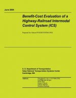 Benefit-Cost Evaluation of a Highway-Railroad Intermodal Control System (ICS)