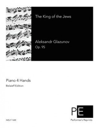 The King of the Jews: for Piano 4 Hands