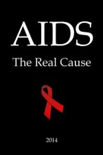 AIDS: The Real Cause