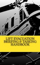 Lift Evacuation Briefing and Tasking Handbook