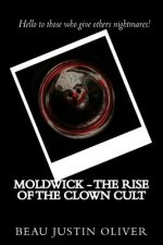 Moldwick - The rise of the clown cult