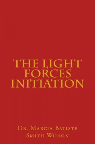 The Light Forces Initiation