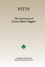 Pitts: The Ancestors of Donna Marie Higgins