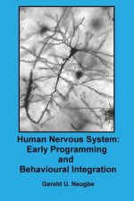 Human Nervous System: Early Programming and Behavioural Integration
