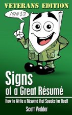 Signs of a Great Résumé: Veterans Edition: How to Write a Résumé that Speaks for Itself