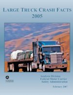Large Truck Crash Facts: 2005