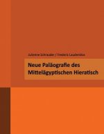 Neue Palaegrafie des Mittelaegyptischen Hieratisch
