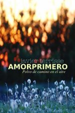 Amorprimero: Polvo de camino en el aire