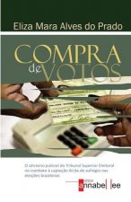 Compra de Votos: O ativismo judicial do Tribunal Superior Eleitoral no combate ? captaç?o ilícita de sufrágio nas eleiç?es brasileiras