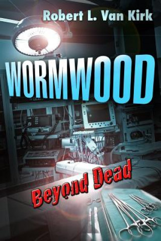 Wormwood: Beyond Dead