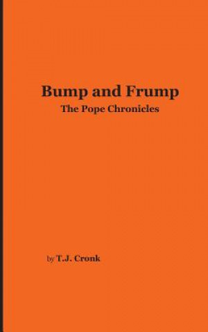 Bump and Frump: The Pope Chronicles
