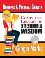 Complete Library of Entrepreneurial Wisdom: Business & Personal Growth