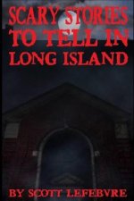 Scary Stories To Tell In Long Island