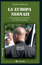 La Europa neonazi: El renacimiento de las botas en el Viejo Continente