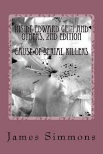 Inside Edward Gein and Others, 2nd Edition: With Psychological Studies