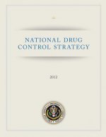 National Drug Control Strategy: 2012