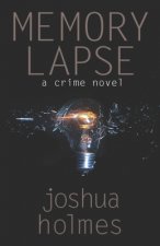 Memory Lapse: A Crime Novel