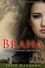 Braha: A Tale of Innocence & Intrigue