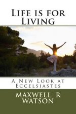 Life is for Living