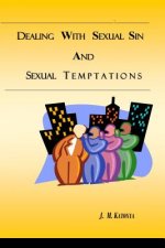 Dealing with Sexual Sin and Sexual Temptations