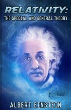 Relativity: The Special and General Theory
