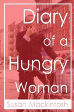 Diary of a Hungry Woman