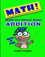 Math for Smart Kids: Addition