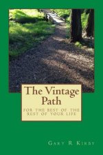 The Vintage Path: for the rest of your life