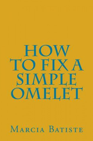 How to Fix A Simple Omelet