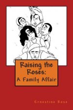 Raising the Roses: A Family Affair