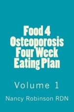 Food 4 Osteoporosis Four Eating Plan Volume 1
