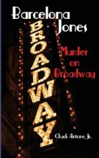 Barcelona Jones: Murder on Broadway