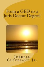 From a GED to a Juris Doctor Degree!