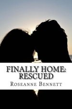 Finally Home: Rescued