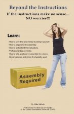 Beyond the Instructions: The ultimate primer for doing it right when it comes time for assembly, installation and repair of RTA (ready to assem