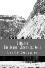 Defiance: The Reaper Chronicles Volume 1
