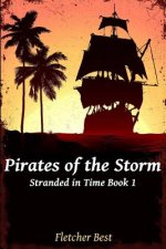 Pirates of the Storm: Stranded in Time Book 1