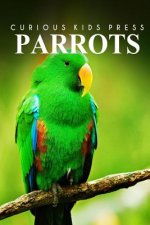 Parrots - Curious Kids Press
