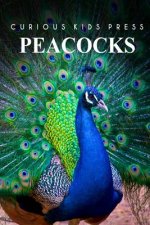 Peacocks - Curious Kids Press