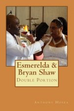 Esmerelda & Bryan Shaw: Double Portion