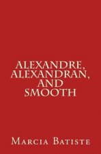 Alexandre, Alexandran, and Smooth