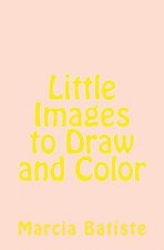 Little Images to Draw and Color