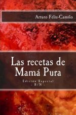 Las recetas de Mamá Pura: Edición Especial con 